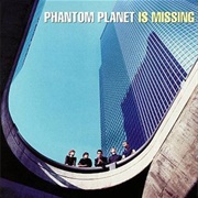 Phantom Planet - Phantom Planet Is Missing