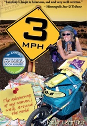 3Mph: The Adventures of One Woman&#39;s Walk Around the World (Polly Letofsky)