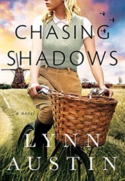 Chasing Shadows (Lynn Austin)