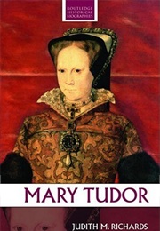 Mary Tudor (Judith M. Richards)