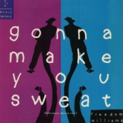"Gonna Make You Sweat (Everybody Dance Now)" - C+C Music Factory