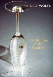 The Bonfire of the Vanities (Tom Wolfe)