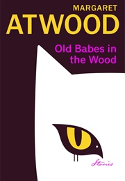 Old Babes in the Wood (Margaret Atwood)