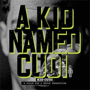 A Kid Named Cudi (Kid Cudi, 2008)