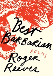 Best Barbarian (Roger Reeves)