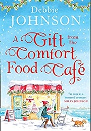 A Gift From the Comfort Food Café (Debbie Johnson)