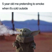 Pretending to Smoke When It&#39;s Cold Outside