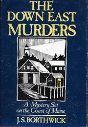 The Down-East Murders (J. S. Borthwick)
