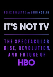It&#39;s Not TV (Felix Gillette and John Koblin)