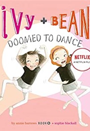 Ivy & Bean: Doomed to Dance (Ivy & Bean, Book 6) (Ivy & Bean, IVYB) (-)
