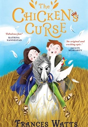 The Chicken's Curse (Frances Watts)