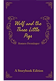 Wolf and the Three Little Pigs (Romeo Preminger)