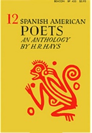 12 Spanish American Poets (H.R. Hays)