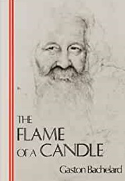 The Flame of a Candle (Gaston Bachelard)