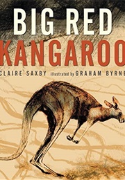 Big Red Kangaroo (Claire Saxby)