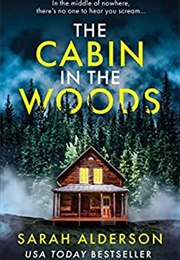The Cabin in the Woods (Sarah Alderson)