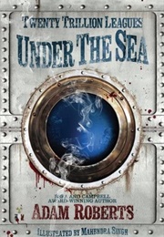 Twenty Trillion Leagues Under the Sea (Adam Roberts)