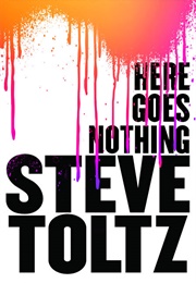 Here Goes Nothing (Steve Totlz)