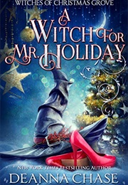 A Witch for Mr. Holiday (Deanna Chase)
