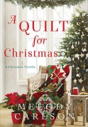 A Quilt for Christmas (Melody Carson)