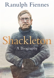 Shackleton a Biography (Ranulph Fiennes)