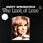 'The Look of Love' by Dusty Springfield
