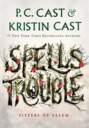 Spells Trouble (P.C. Cast & Kristin Cast)