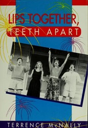 Lips Together, Teeth Apart (Terrence McNally)