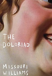 The Doloriad (Missouri Williams)