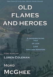 Old Flames and Heroes (Mord McGhee)