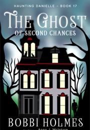 The Ghost of Second Chances (Bobbi Holmes)