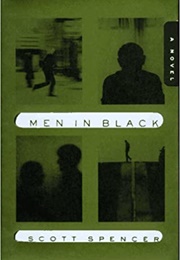 Men in Black (Scott Spencer)