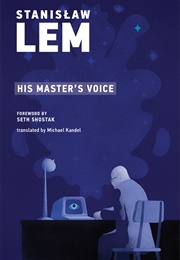 His Master&#39;s Voice (Stanislaw Lem)