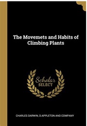 The Movements and Habits of Climbing Plants (Charles Darwin)