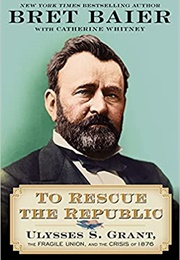 To Rescue the Republic (Bret Baier)