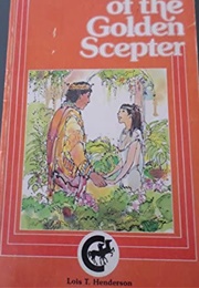 The Touch of the Golden Sceptre (Lois Henderson)