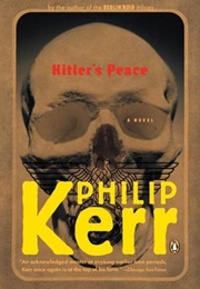 Hitler&#39;s Peace (Philip Kerr)