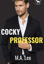 Cocky Professor (M.A. Lee)