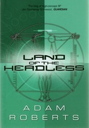 Land of the Headless (Adam Roberts)