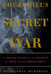 Churchill's Secret War (Madhusree Mukerjee)