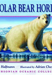 Polar Bear Horizon (Janet Halfmann, Adrian Chesterman)
