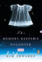 The Memory Keeper&#39;s Daughter (Kim Edwards)