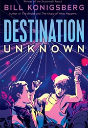 Destination Unknown (Bill Konigsberg)