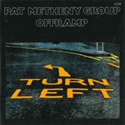 Offramp - The Pat Metheny Group
