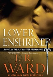 Lover Enshrined (Black Dagger Brotherhood, #6) (J.R. Ward)