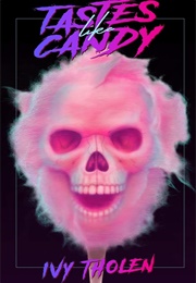 Tastes Like Candy (Ivy Tholen)