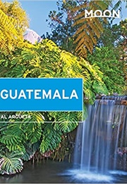 Moon Guatemala (Moon Handbooks)