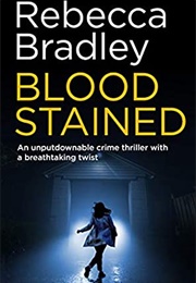 Blood Stained (Rebecca Bradley)