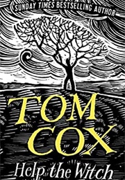 Help the Witch (Tom Cox)