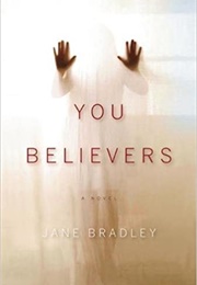 You Believers (Jane Bradley)